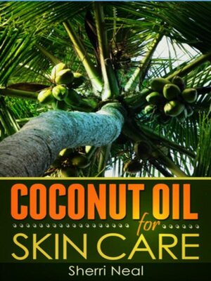 cover image of Coconut Oil For Skin Care